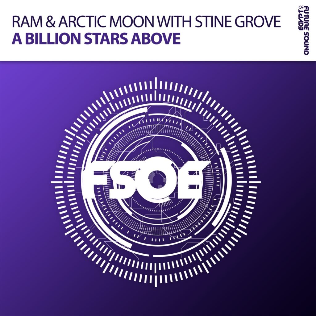 RAM & Arctic Moon with Stine Grove – A Billion Stars Above (FSOE)