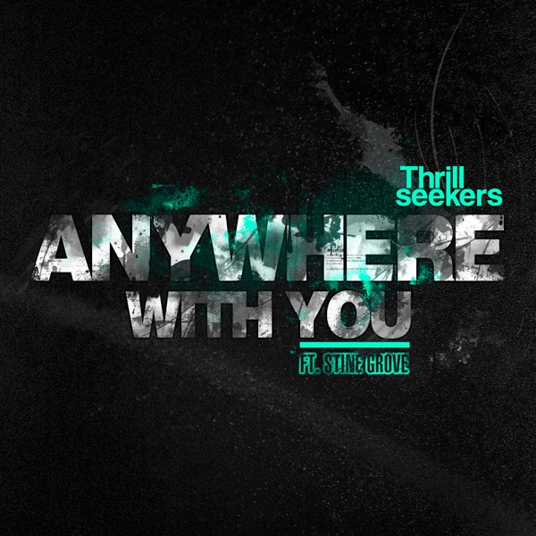The Thrillseekers feat. Stine Grove – Anywhere With You (Adjusted Music)
