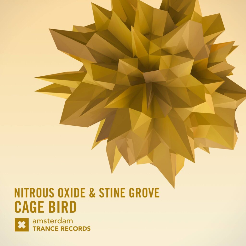 Nitrous Oxide & Stine Grove – Cage Bird (Amsterdam Trance Records)