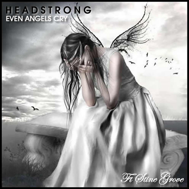 Headstrong feat. Stine Grove – Even Angels Cry (Sola Records)