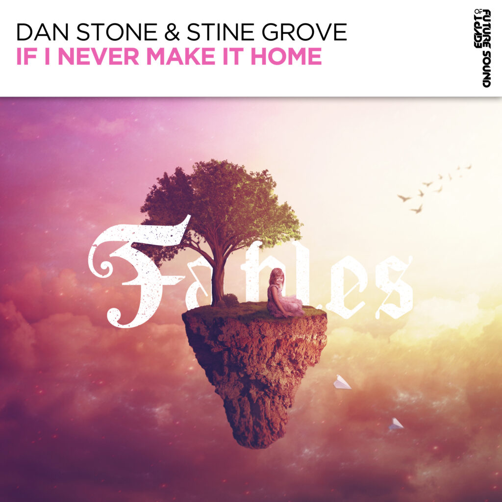 Dan Stone & Stine Grove – If I Never Make It Home (Fables/FSOE)