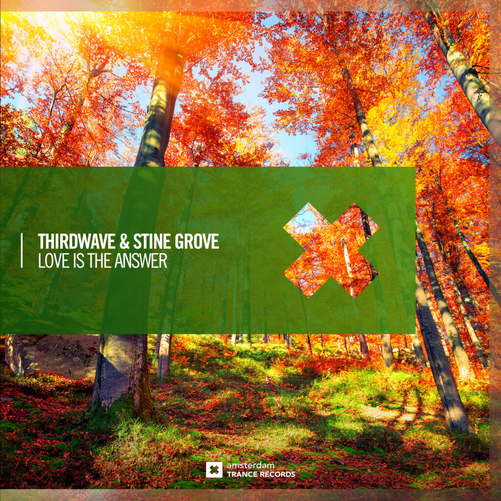 THIRDWAVE & Stine Grove – Love is the Answer (Amsterdam Trance Records)