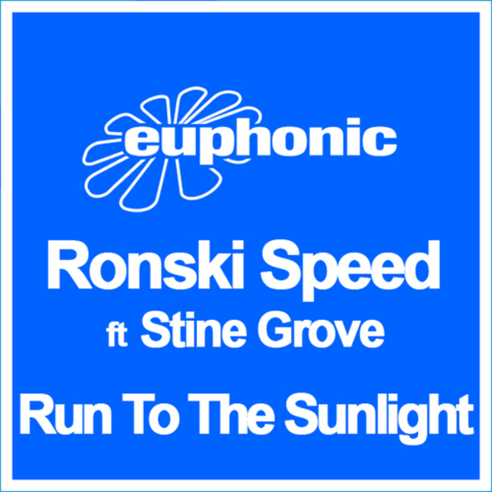 Ronski Speed feat. Stine Grove - Run to the Sunlight (Euphonic Records)