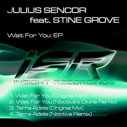 Julius Sencor feat. Stine Grove – Wait For You (Insight Recordings)