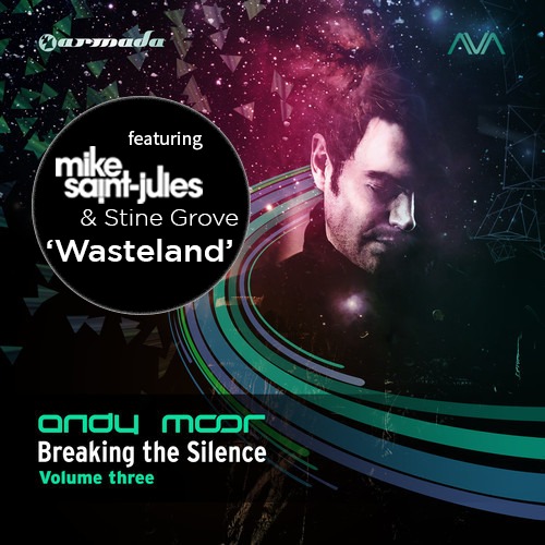 Mike Saint-Jules & Stine Grove – Wasteland (on Andy Moors compilation, Breaking the Silence vol 3.)(Armada)