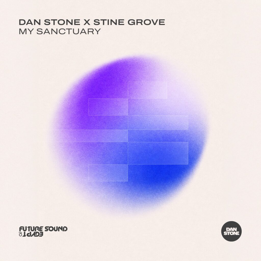 Dan Stone X Stine Grove - My Sanctuary (FSOE)